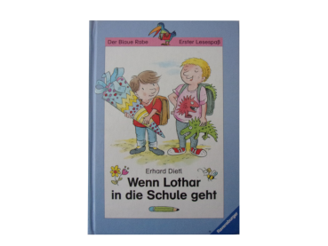 Der blaue Rabe - Wenn Lothar in die Schule geht ab 6/7 Jahre  gebraucht