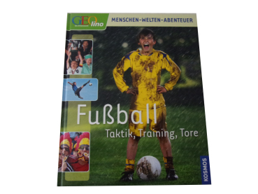 GEOlino- FUßBALL: Taktik, Training, Tore ab 9 Jahre  gebraucht
