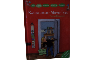 Ich kann schon alleine lesen: Konrad und der Mama-Trick