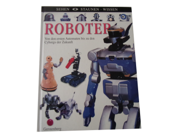SEHEN-STAUNEN-WISSEN: ROBOTER  gebraucht