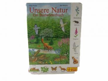 Unsere Natur: Ein Bilderwörterbuch   Stabiles Papp Buch  gebraucht