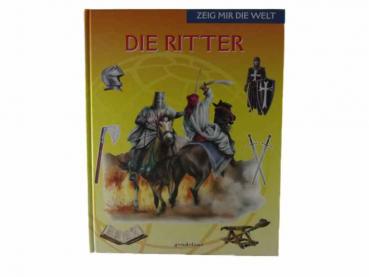 Zeig mir die Welt: Die Ritter ab 5 Jahre gebraucht