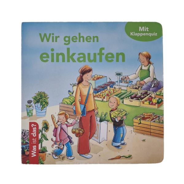 Was ist das? Wir gehen einkaufen mit Klappenquiz gebraucht