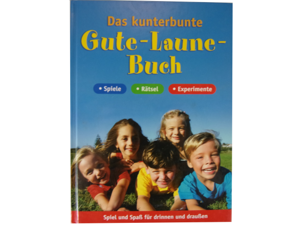 Das kunterbunte GUTE - LAUNE - BUCH: Spiele/Rätsel/Experimente  gebraucht