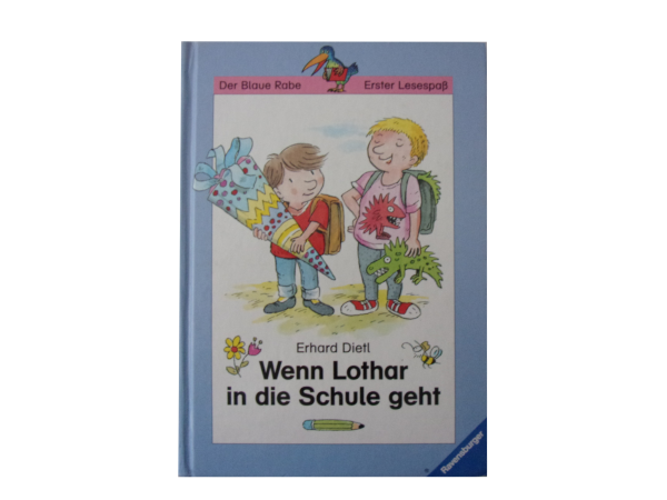 Der blaue Rabe - Wenn Lothar in die Schule geht ab 6/7 Jahre  gebraucht
