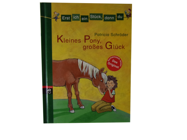 Erst ich ein Stück, dann du - Kleines Pony, großes Glück  gebraucht wie neuwertig