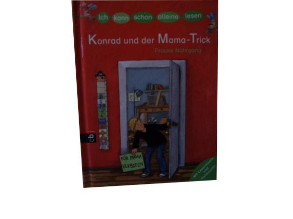 Ich kann schon alleine lesen: Konrad und der Mama-Trick