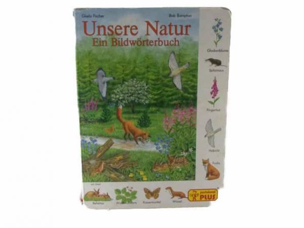 Unsere Natur: Ein Bilderwörterbuch   Stabiles Papp Buch  gebraucht